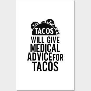 Will Trade Medical Advice For Tacos Posters and Art